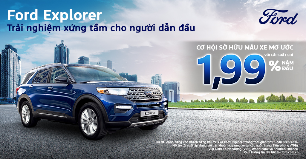 HỖ TRỢ LÃI SUẤT CHO KHÁCH HÀNG KHI MUA FORD EXPLORER