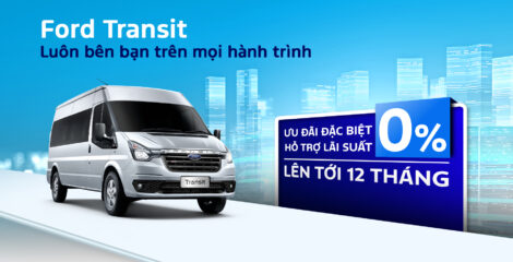 Ford Transit – Luôn bên bạn trên mọi hành trình!