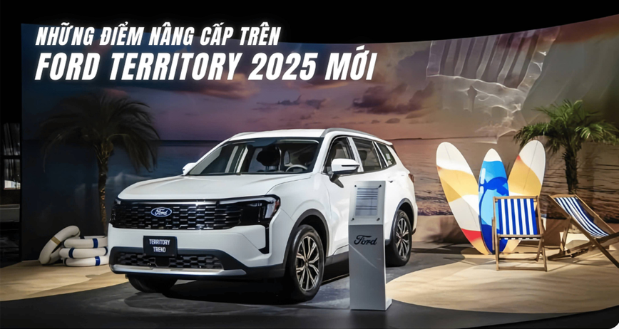 Ford Territory 2025 nâng cấp những gì so với mẫu cũ?